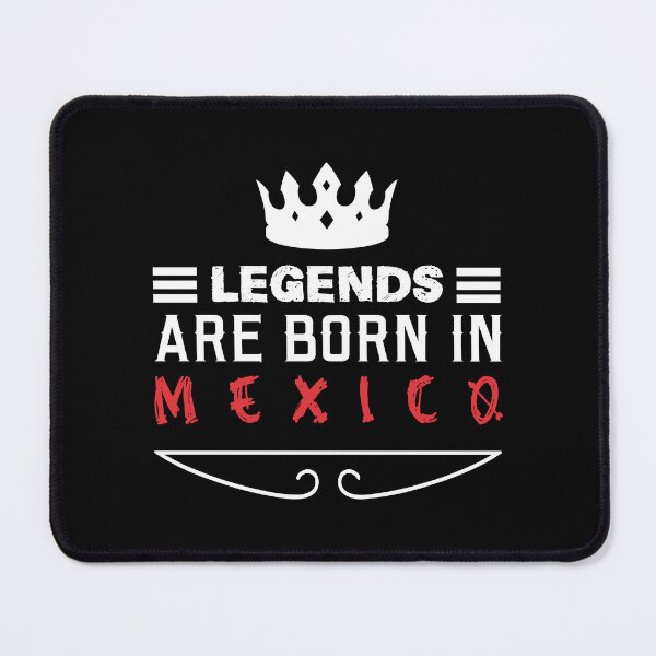 Item preview, Legends are born in Mexico designed and sold by BYNDART.