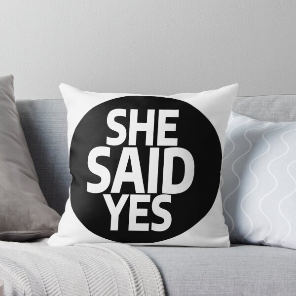 Item preview, She Said Yes  designed and sold by stevenbrian698.