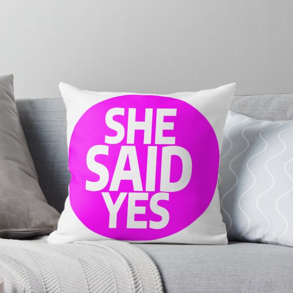 Item preview, She Said Yes - Pink designed and sold by stevenbrian698.