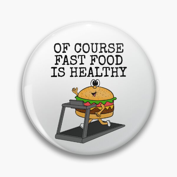 Item preview, Of Course Fast Food Is Healthy, Gym Sarcasm Funny designed and sold by doodlerob.
