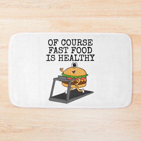 Item preview, Of Course Fast Food Is Healthy, Gym Sarcasm Funny designed and sold by doodlerob.