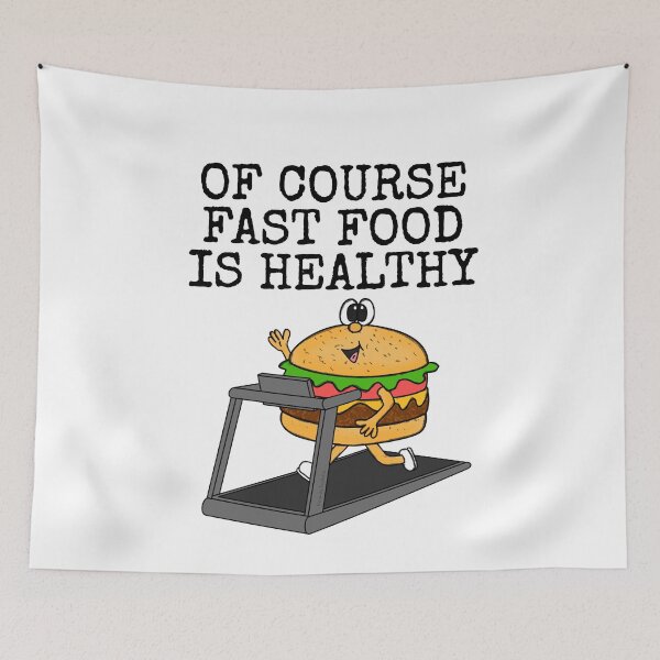 Item preview, Of Course Fast Food Is Healthy, Gym Sarcasm Funny designed and sold by doodlerob.
