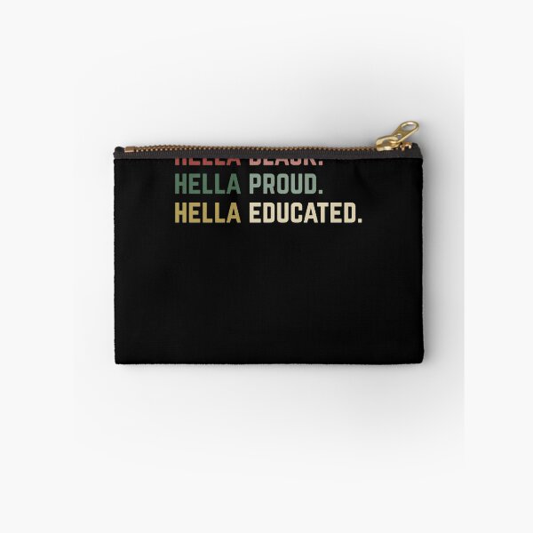 Item preview, Hella Black Hella Proud Hella Educated Cool Black Pride designed and sold by Kieran Abbott.