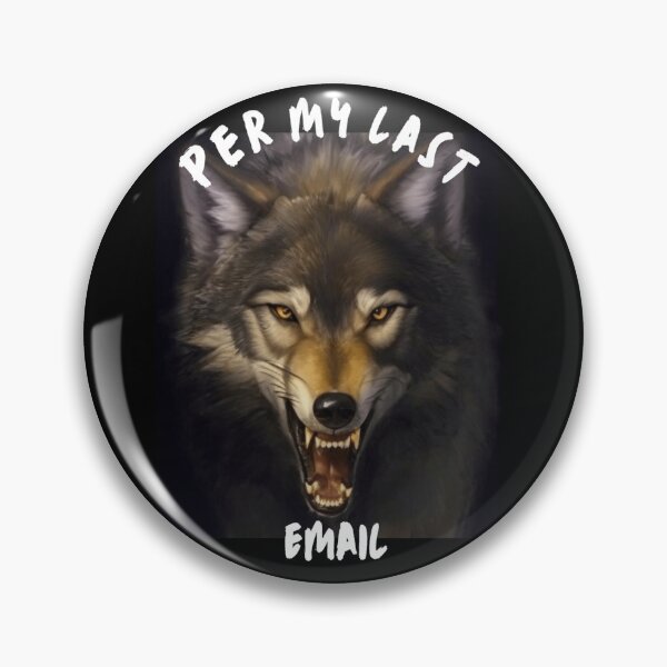 Item preview, Per My Last Email - Scary Wolf Design designed and sold by TGAL2.
