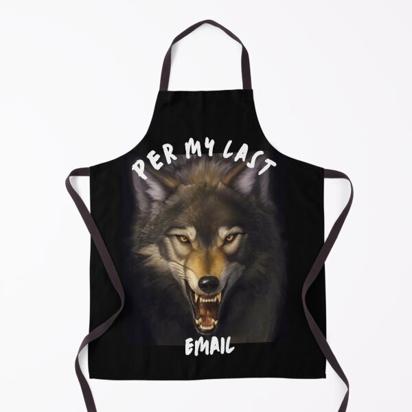 Item preview, Per My Last Email - Scary Wolf Design designed and sold by TGAL2.
