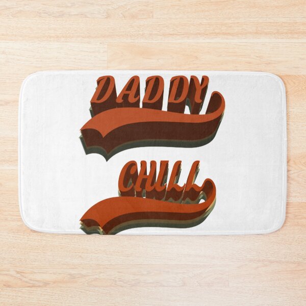 Item preview, daddy chill  designed and sold by MKshoper.