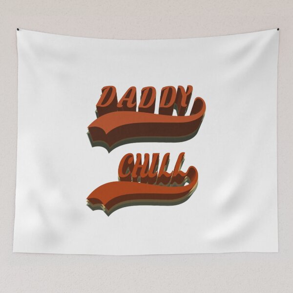 Item preview, daddy chill  designed and sold by MKshoper.