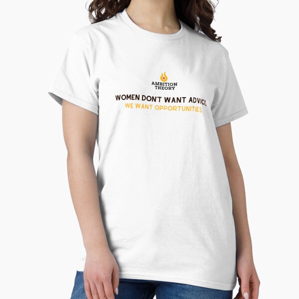 Opportunities, not advice. Classic T-Shirt