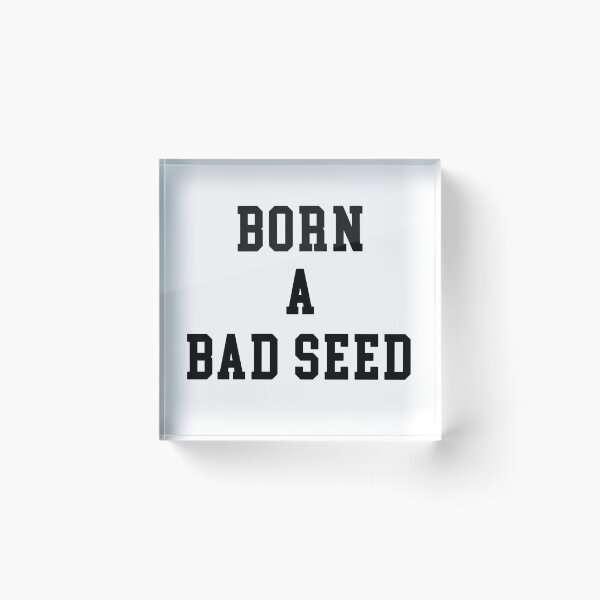Item preview, Born a Bad Seed designed and sold by plenarypisces.