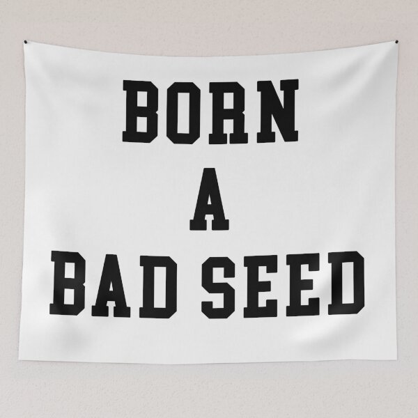 Item preview, Born a Bad Seed designed and sold by plenarypisces.