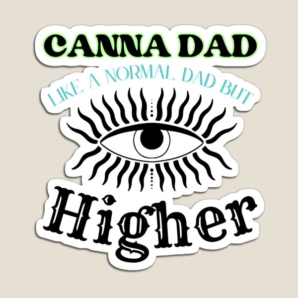 Item preview, Canna Dad es como un padre normal pero superior designed and sold by Shells311s.