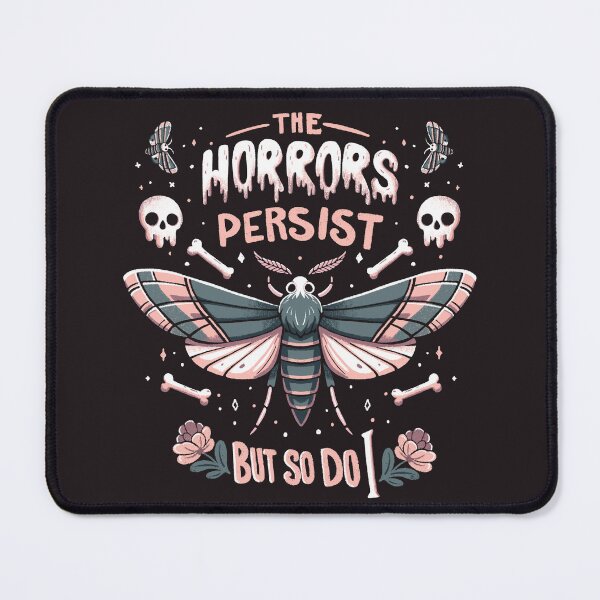 Item preview, The Horrors Persist, But So Do  designed and sold by Itouchedabee.