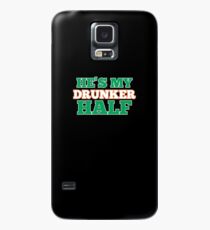 He's My Drunker Half Case/Skin for Samsung Galaxy