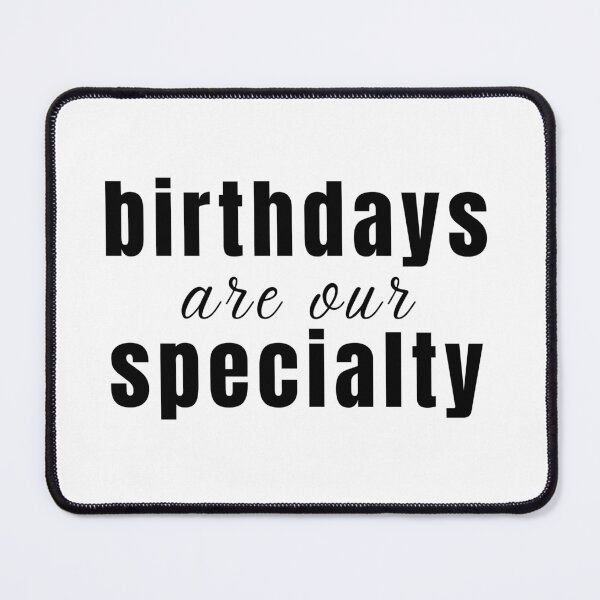 Item preview, birthdays are our specialty , funny midwife quote cute labor and delivery nurse designed and sold by Micro-dose.