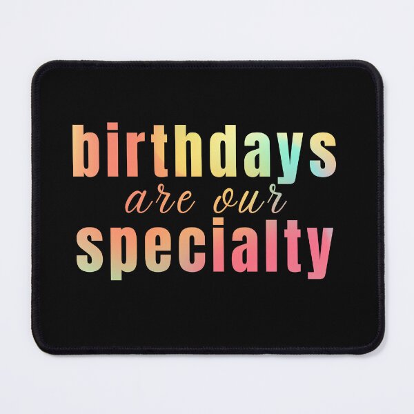 Item preview, birthdays are our specialty , funny midwife quote cute labor and delivery nurse designed and sold by Micro-dose.