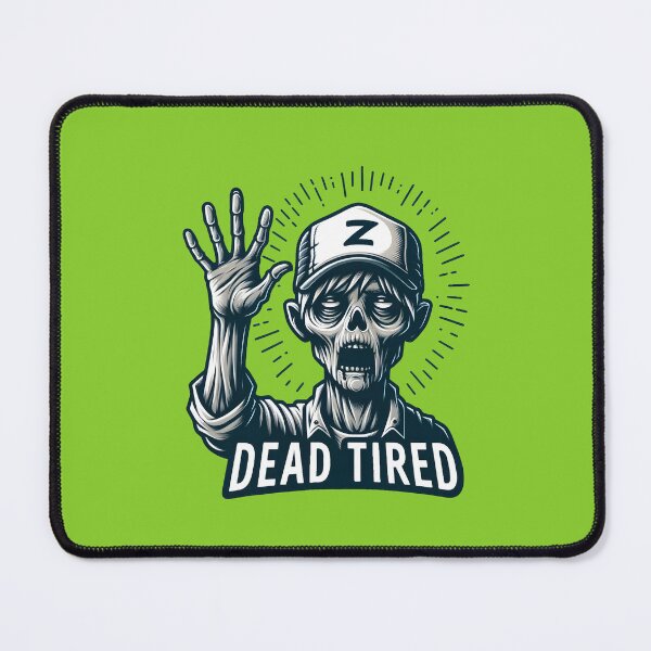 Item preview, Dead Tired designed and sold by ghastlygraphix.