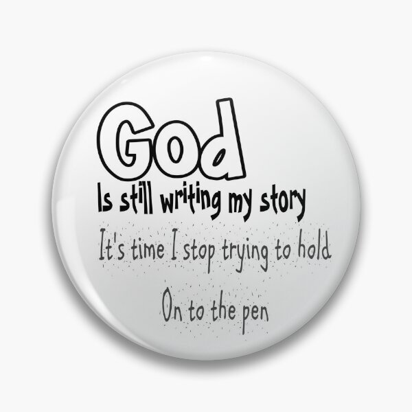 Item preview, God is still writing my story designed and sold by atroffire.