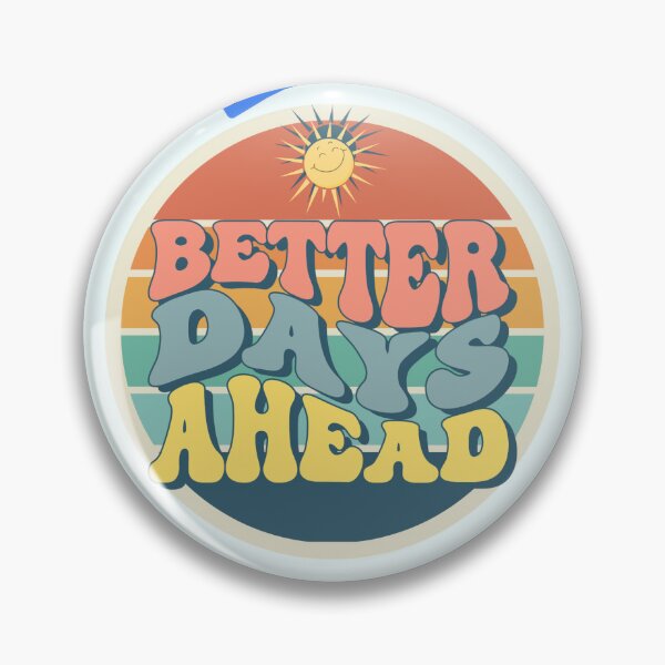 Item preview, Better Days Ahead designed and sold by YVESTEP.