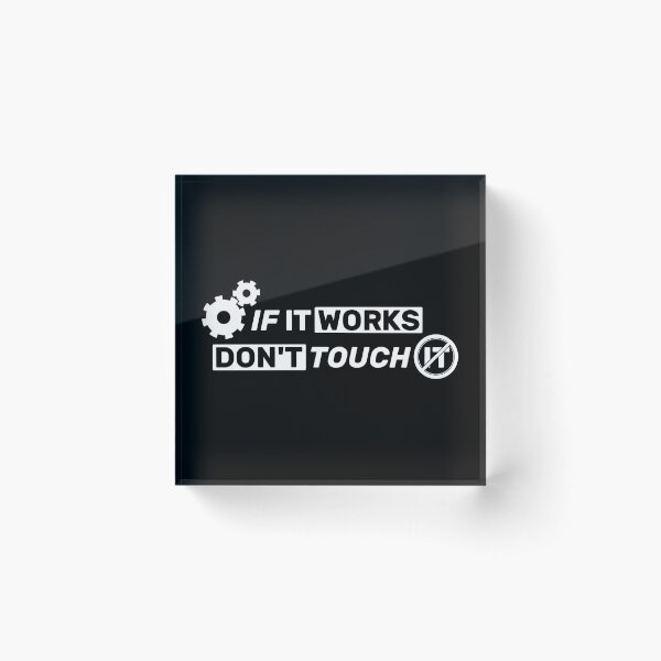 Item preview, If it works, don't touch it  - black mono designed and sold by Warrioll.