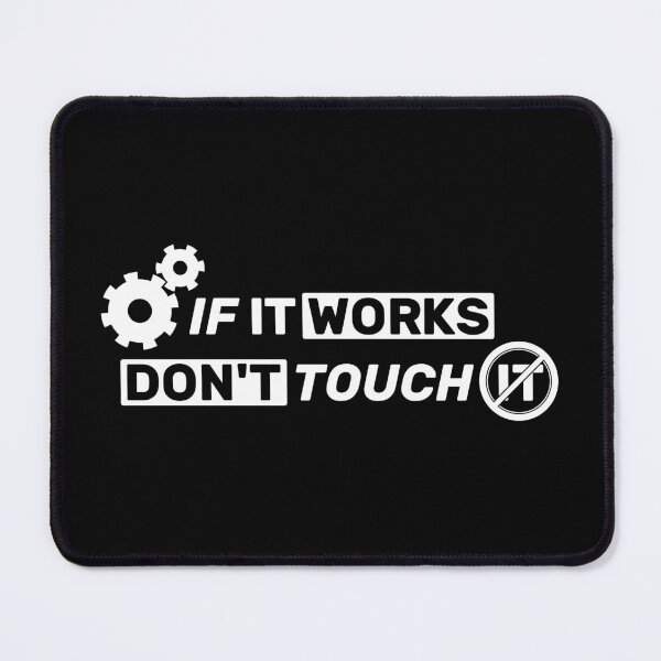 Item preview, If it works, don't touch it - black mono designed and sold by Warrioll.