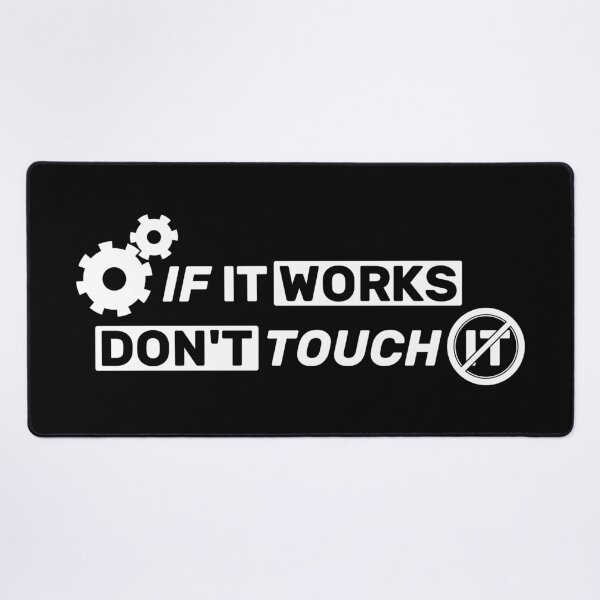 Item preview, If it works, don't touch it  - black mono designed and sold by Warrioll.