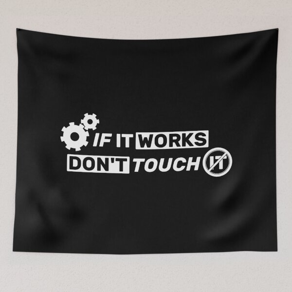 Item preview, If it works, don't touch it  - black mono designed and sold by Warrioll.