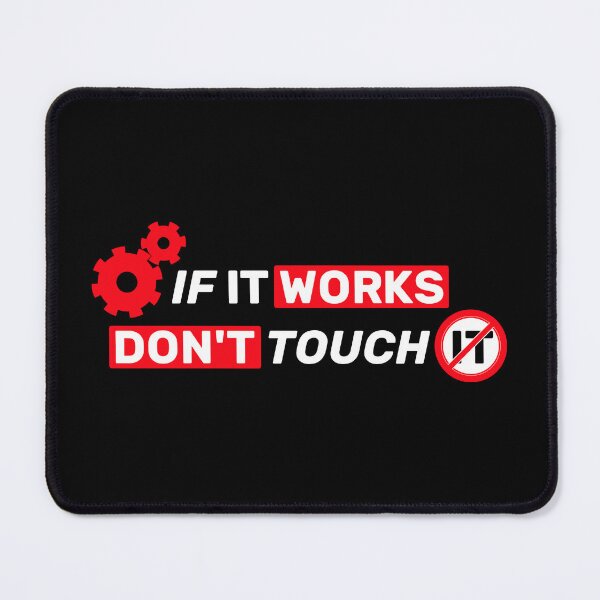 Item preview, If it works, don't touch it  - black mono designed and sold by Warrioll.