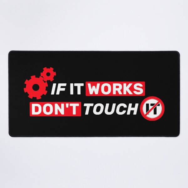 Item preview, If it works, don't touch it - black mono designed and sold by Warrioll.
