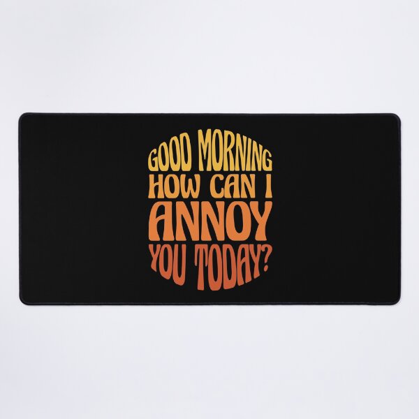 Item preview, Funny Sarcastic Good Morning Quote - Good Morning Saying Humor designed and sold by WIZECROW.
