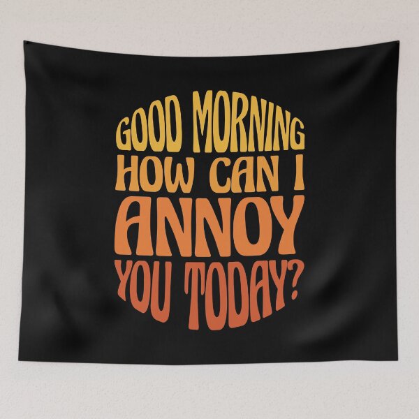 Item preview, Funny Sarcastic Good Morning Quote - Good Morning Saying Humor designed and sold by WIZECROW.