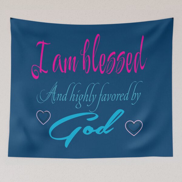 Item preview, I am blessed and highly favored by God designed and sold by atroffire.