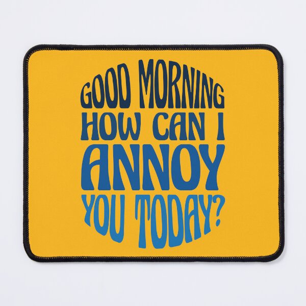 Item preview, Funny Sarcastic Good Morning Quote - Good Morning Saying Humor designed and sold by WIZECROW.