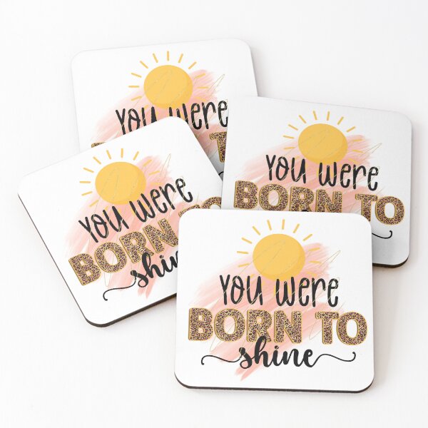 Item preview, You were born to shine designed and sold by Magico Paco.