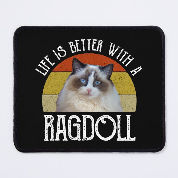 Item preview, Life Is Better With A Ragdoll designed and sold by Cat Lady Designs.