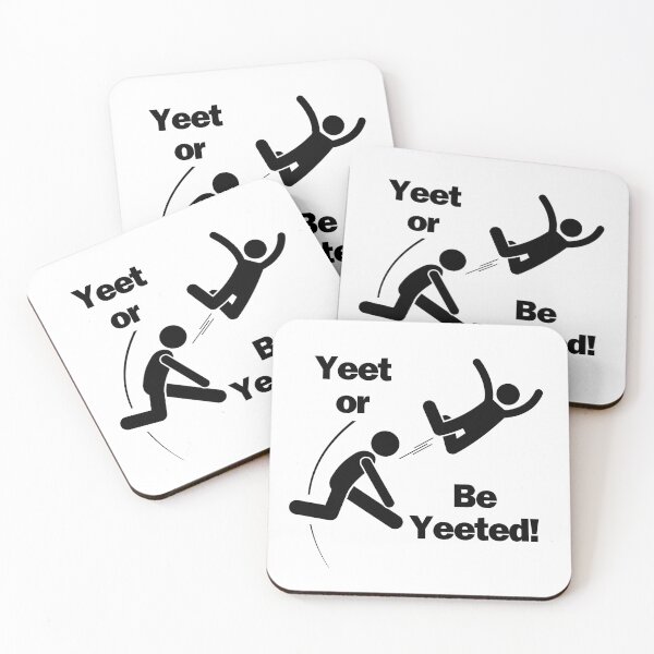 Item preview, Yeet or be yeeted designed and sold by tattooclumsey.