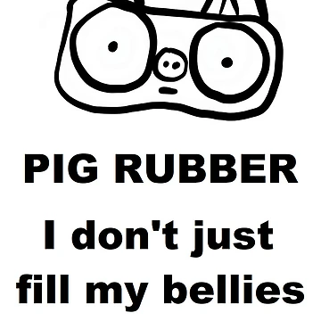 Artwork thumbnail, PIG RUBBER by RubberWorld