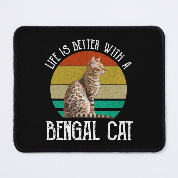 Item preview, Life Is Better With A Bengal Cat designed and sold by Cat Lady Designs.