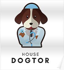 Cute "House Dogtor (doctor)" gift doctors, medical students, vets, dog / puppy lovers Poster
