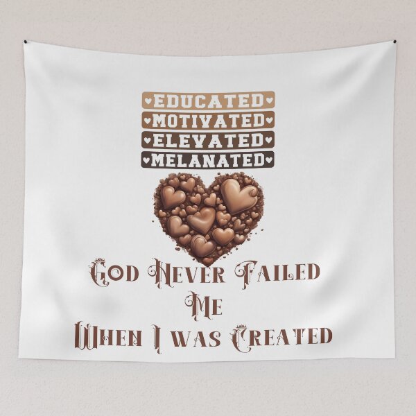 Item preview, God Never Failed Me When I Was Created Melanated designed and sold by ijbeautzzllc32.