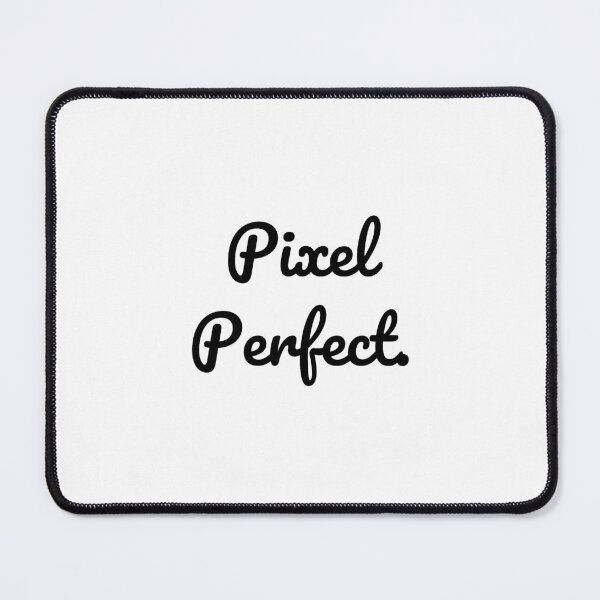 Item preview, Pixel Perfect. designed and sold by QuoteQuest.