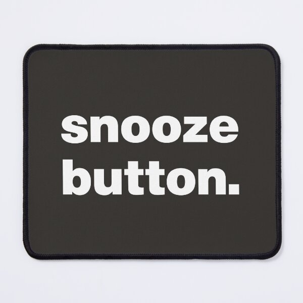Item preview, Snooze Button - Morning Alarm designed and sold by nancycrazy.