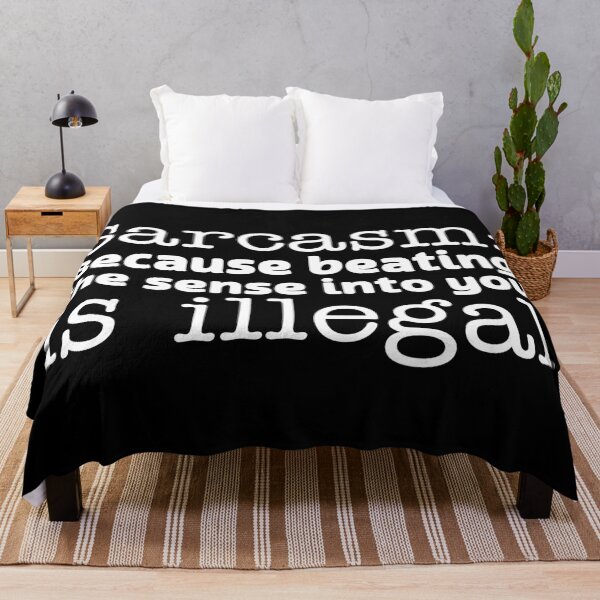 Item preview, Sarcasm: because beating the sense into you is illegal designed and sold by offthedome.
