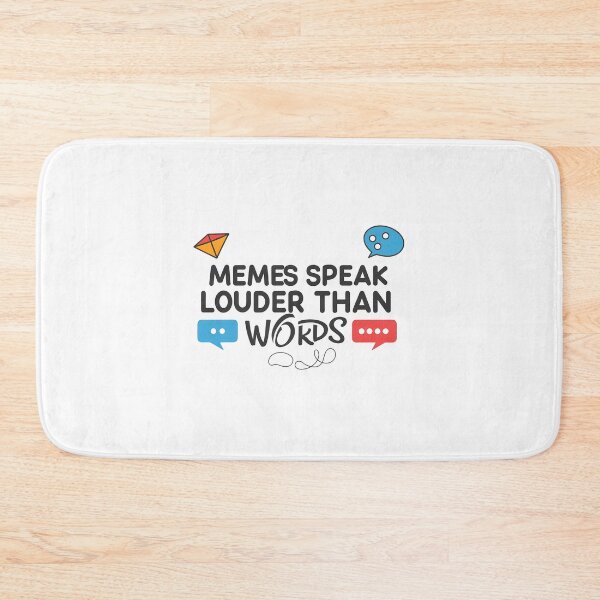Item preview, memes speak louder than words designed and sold by rozar-nv.