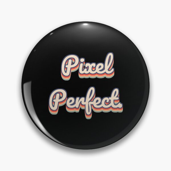 Artikelvorschau, Pixel Perfekt. entworfen und verkauft von QuoteQuest.