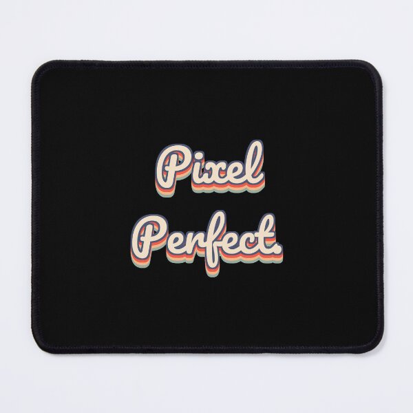 Item preview, Pixel Perfect. designed and sold by QuoteQuest.
