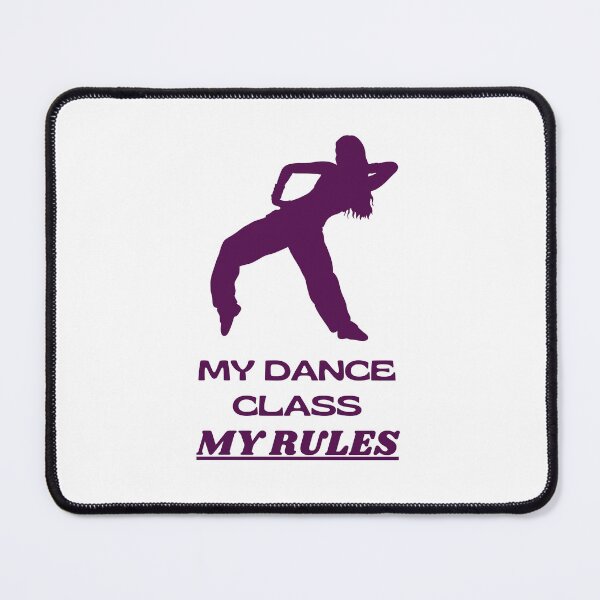 Item preview, My dance class, my rules. designed and sold by taritingle.