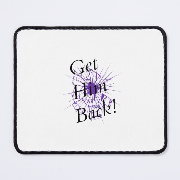 Item preview, Get Him Back! designed and sold by proudSpaceMan.