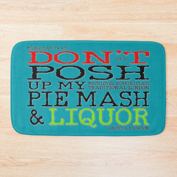 Item preview, Don't Posh Up My Traditional London Pie, Mash & Liquor V3 designed and sold by RetrospectUK.