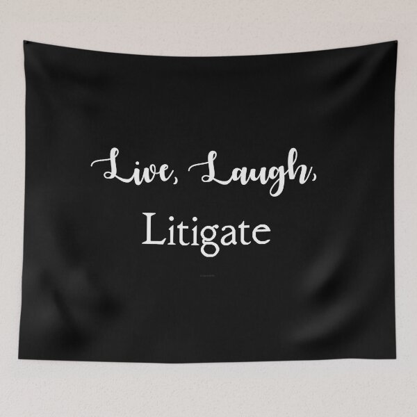 Item preview, Live, Laugh, Litigate Text designed and sold by Logo-A-GoGo.