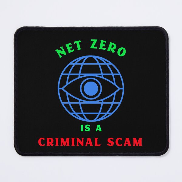 Item preview, Net Zero Is A Criminal Scam designed and sold by PurebloodDesign.